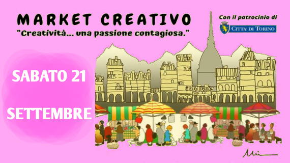 21 settembre! Ritorna il Market creativo a Torino